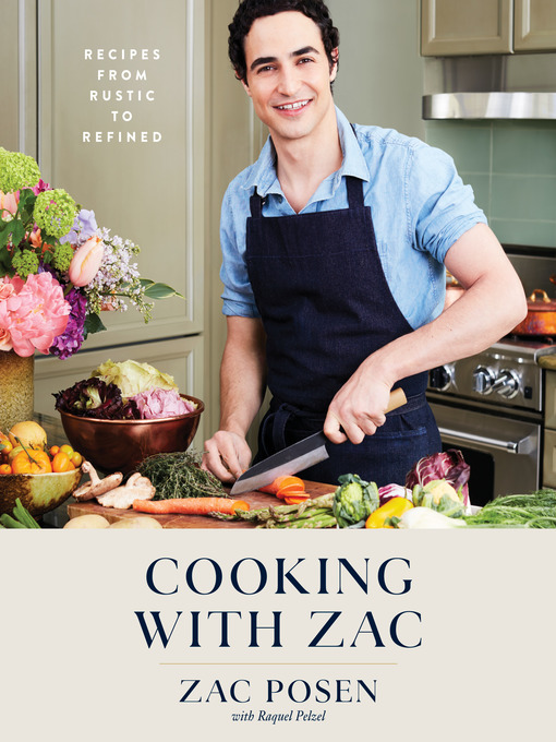 Title details for Cooking with Zac by Zac Posen - Available